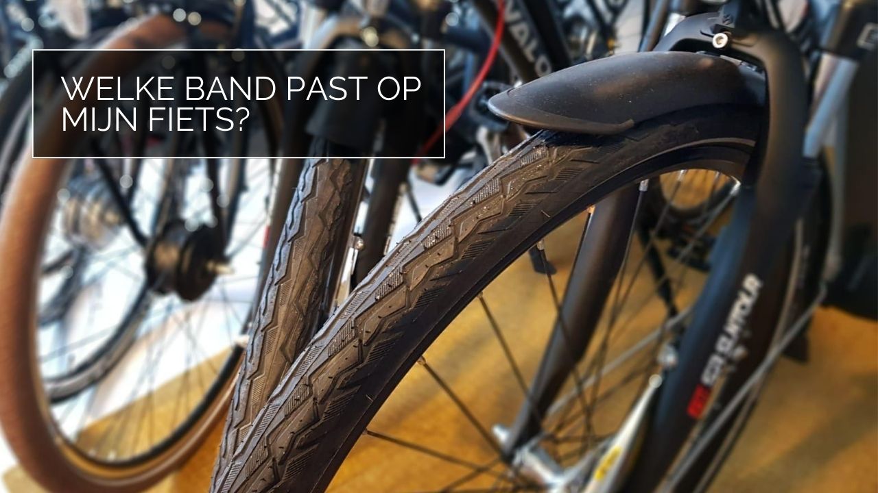 Welke band past op mijn fiets